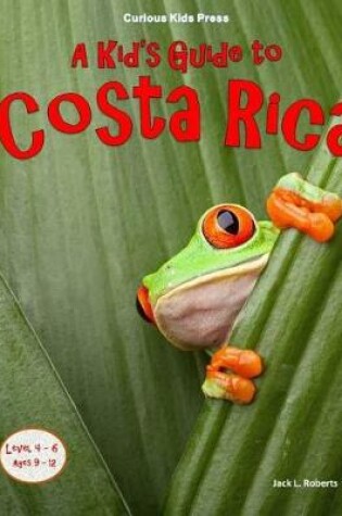 Cover of A Kid's Guide to Costa Rica