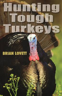 Cover of Hunting Tough Turkeys