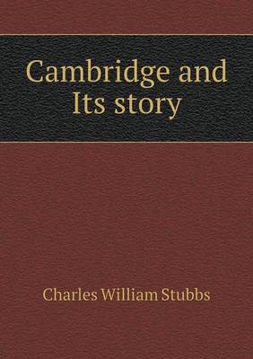 Book cover for Cambridge and Its story