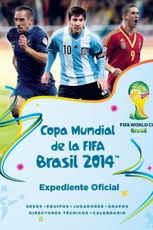 Cover of Copa Mundial de La Fifa Brasil 2014: Expediente Oficial