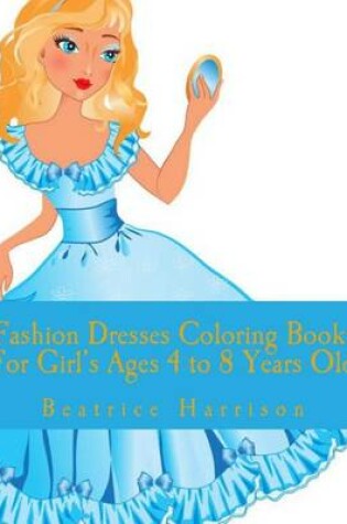 Cover of Fashion Dresses Coloring Book