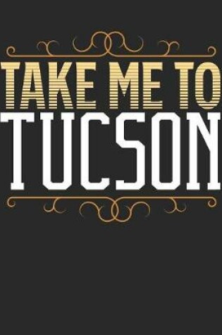 Cover of Take Me To Tucson
