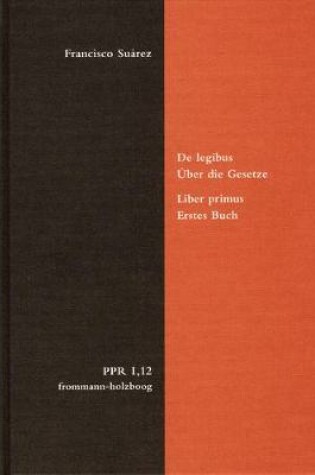 Cover of de Legibus AC Deo Legislatore. Liber Primus. Uber Die Gesetze Und Gott Den Gesetzgeber. Erstes Buch