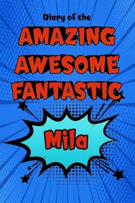 Book cover for Diary of the Amazing Awesome Fantastic Mila