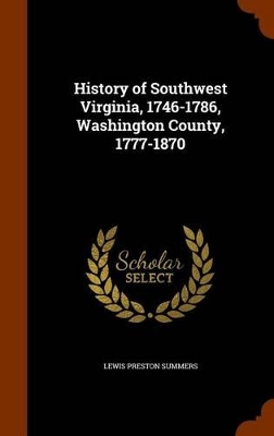 Book cover for History of Southwest Virginia, 1746-1786, Washington County, 1777-1870