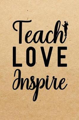 Book cover for Teach Love Inspire