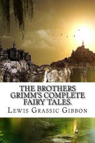 Cover of The Brothers Grimm's Complete Fairy Tales.