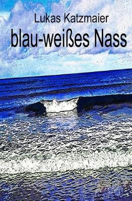 Cover of blau-wei es Nass