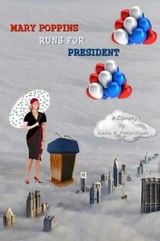 Cover of Mary Poppins Runs For President