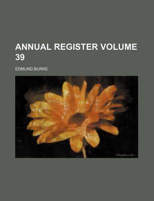 Book cover for Annual Register Volume 39