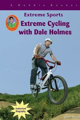Cover of Extreme Cycling with Dale Holmes