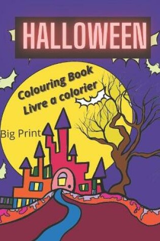 Cover of Halloween Big Print Colouring Book Livre a colorier