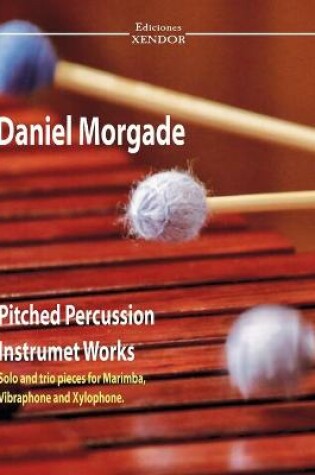 Cover of Daniel Morgade's pitched percussion instruments works