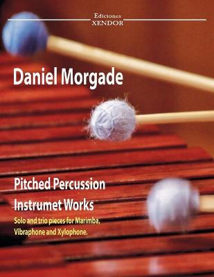 Book cover for Daniel Morgade's pitched percussion instruments works