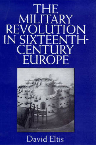 Cover of The Military Revolution in Sixteenth-century Europe