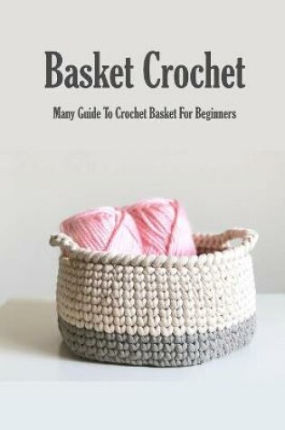 Cover of Basket Crochet