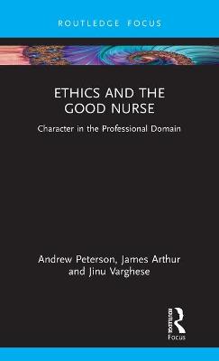 Book cover for Ethics and the Good Nurse