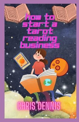 Book cover for How to Start a Tarot Reading Business