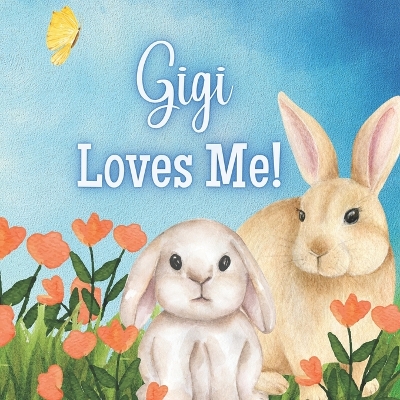 Book cover for Gigi Loves Me!