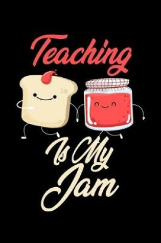 Cover of Teaching is My Jam