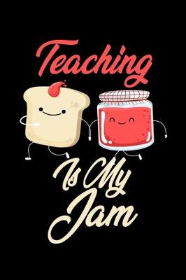 Book cover for Teaching is My Jam