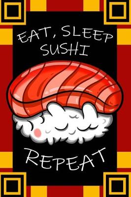 Book cover for Eat, Sleep, Sushi Repeat