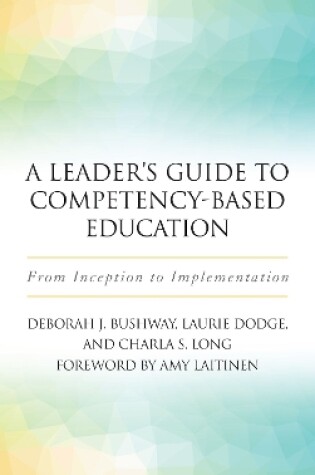 Cover of A Leader's Guide to Competency-Based Education