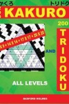 Book cover for 200 Kakuro 9x9 + 14x14 + 17x17 + 20x20 and 200 Tridoku All Levels