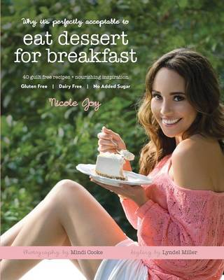 Book cover for Why it's perfectly acceptable to eat dessert for breakfast