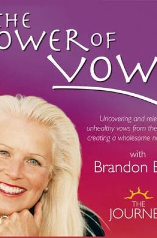 Cover of The Power of Vows with Brandon Bays