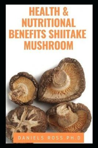 Cover of Health and Nutritional Benefits Shiitake Mushroom