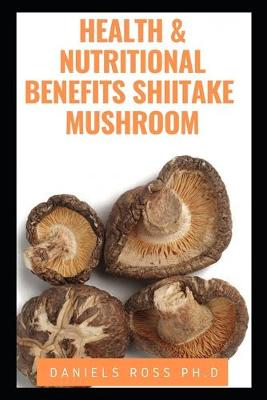 Book cover for Health and Nutritional Benefits Shiitake Mushroom