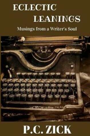 Cover of Eclectic Leanings - Musings from a Writer's Soul