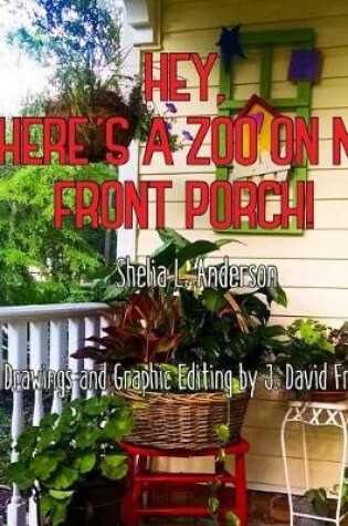 Cover of Hey, There's a Zoo on My Front Porch!