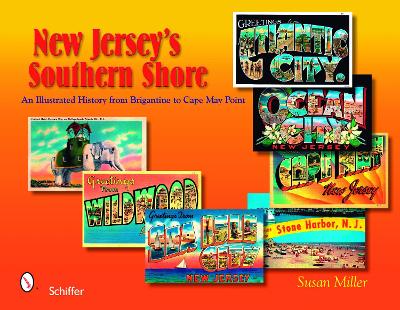 Book cover for New Jersey's Southern Shore: An Illustrated History from Brigantine to Cape May Point