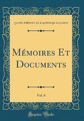 Cover of Mémoires Et Documents, Vol. 6 (Classic Reprint)