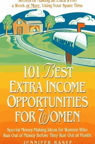 Cover of 101 Best Extra-Income Opportunities for Women