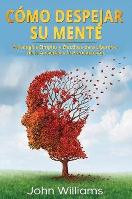 Book cover for C mo Despejar Su Mente