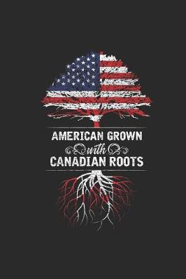 Book cover for American Grown With Canadian Roots