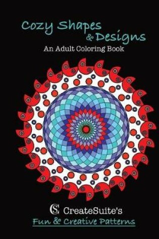 Cover of Cozy Shapes & Designs An Adult Coloring Book