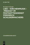 Book cover for Lied - Kirchenmusik - Predigt im Festgottesdienst Friedrich Schleiermachers