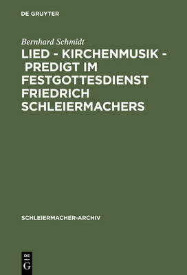 Book cover for Lied - Kirchenmusik - Predigt im Festgottesdienst Friedrich Schleiermachers