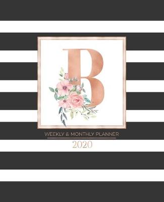 Book cover for Weekly & Monthly Planner 2020 B