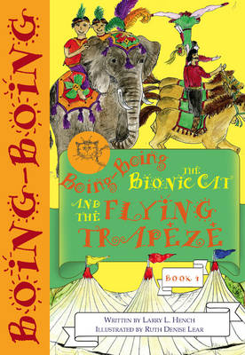 Book cover for Boing-Boing the Bionic Cat and the Flying Trapeze