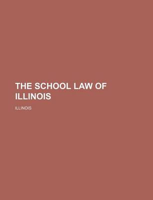 Book cover for The School Law of Illinois