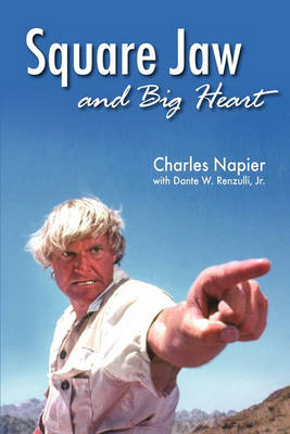 Book cover for Square Jaw and Big Heart - The Life and Times of a Hollywood Actor