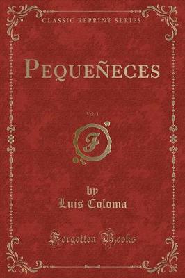 Book cover for Pequeñeces, Vol. 1 (Classic Reprint)