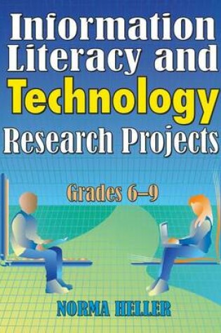 Cover of Information Literacy and Technology Research Projects