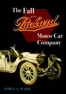 Book cover for The Fall of the Packard Motor Car Company