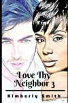 Book cover for Love Thy Neighbor 3